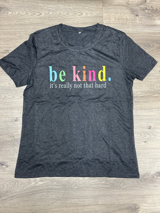 Be Kind It’s Really Not That Hard - Women's Super Soft T-Shirt (Gray)