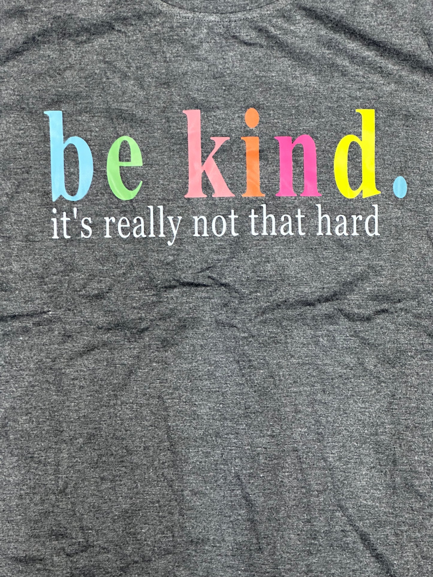 Be Kind It’s Really Not That Hard - Women's Super Soft T-Shirt (Gray)