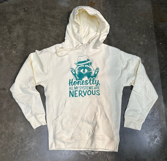 Honestly All My Systems Are Nervous -  Hooded Sweatshirt (Bone)