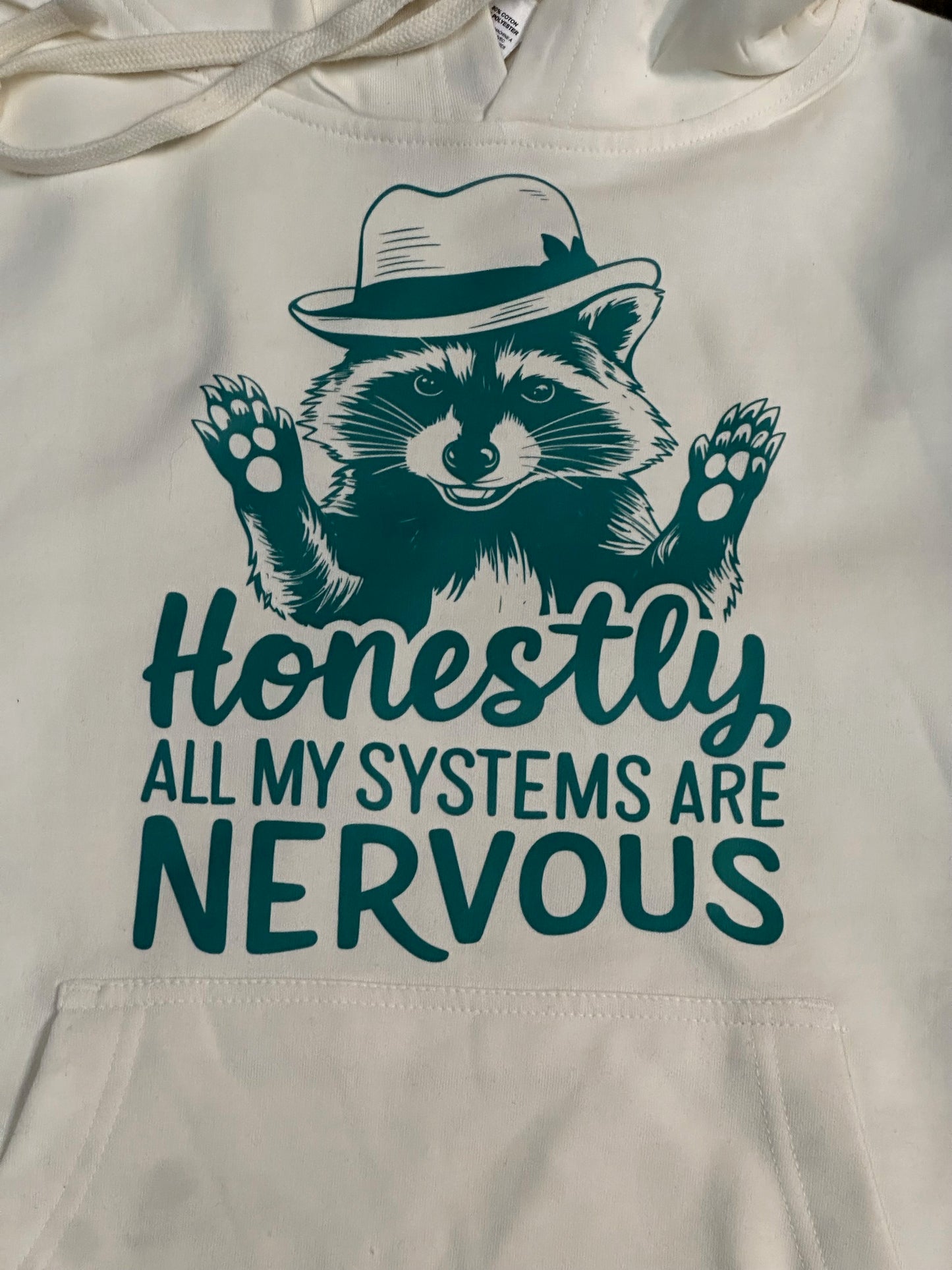 Honestly All My Systems Are Nervous -  Hooded Sweatshirt (Bone)